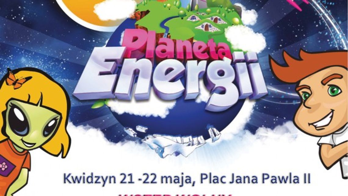 Planeta Energii w Kwidzynie